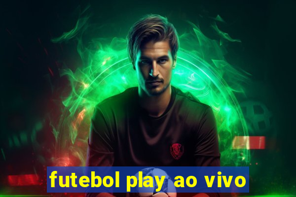 futebol play ao vivo